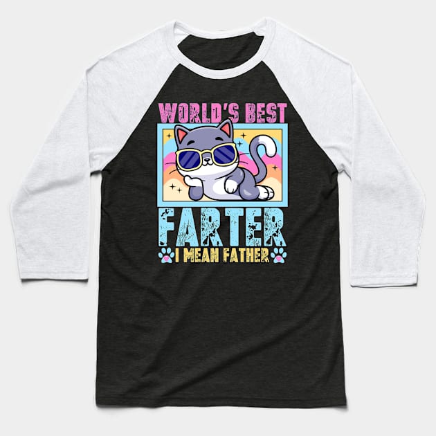 Worlds Best Farter I Mean Father Best Dad Ever Cool Cat Mens Baseball T-Shirt by artbooming